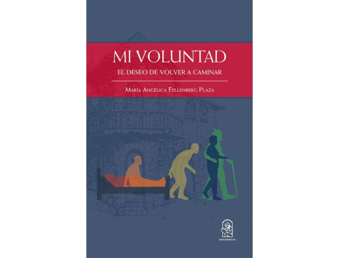 Imagen de la portada de un libro titulado Mi voluntad, el deseo de volverse a caminar